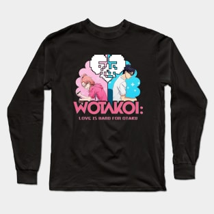 Wotakoi: Love Is Hard for Otaku Long Sleeve T-Shirt